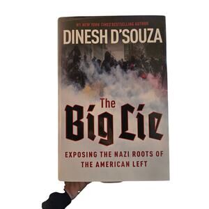 Dinesh D'Souza The Big Lie 1st/1st Nazi Roots American Left Regnery HC Politics